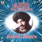 Akh Da Eshara - Meshi Eshara Song Download