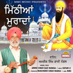 Mithiyan Murada - Amrik Singh Gazi Nangal Song Download