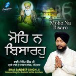 Mohe Na Bisaro - Sandeep Singh Song Download
