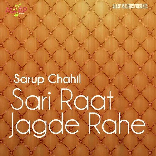 Sari Raat Jagde Rahe Sarup Chahal MP3 Download