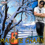 Main Te Chann Album Download