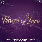Traces Of Love - Jatinder Maan Song Download