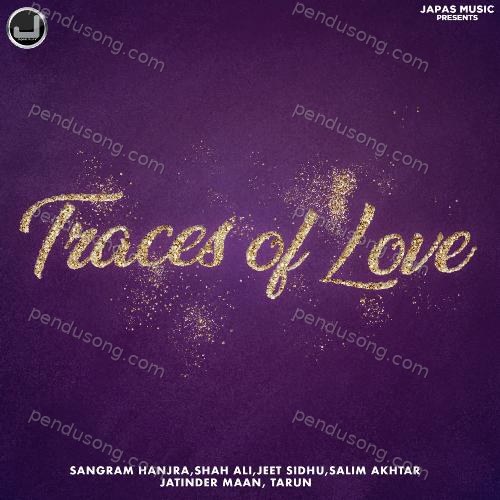 Traces Of Love Jeet Sidhu MP3 Download