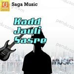 Kadd Jauli Sasre Album Download