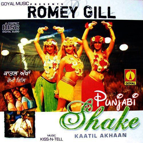 Punjabi Shake (Kaatil Akhaan) Romey Gill MP3 Download