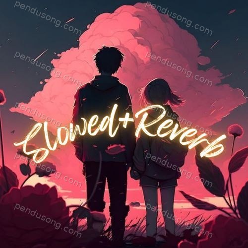 Slowed+Reverb Desi Fusion MP3 Download