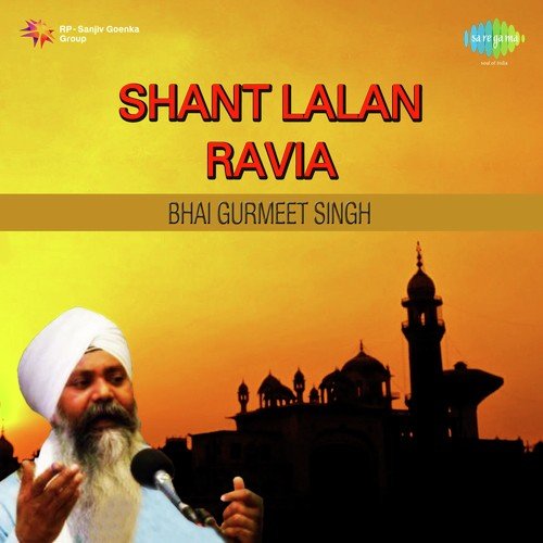 Bhai Gurmeet Singh Shant Lalan Ravia Bhai Gurmeet Singh Shant Jalandhar Wale MP3 Download