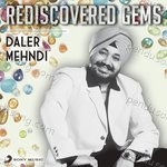 Rediscovered Gems: Daler Mehndi Album Download