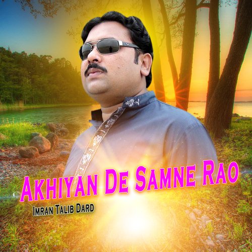Akhiyan De Samne Rao Imran Talib Dard MP3 Download