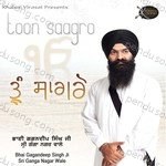 Toon Saagro - Bhai Gagandeep Singh Ji Sri Ganga Nagar Wale Song Download