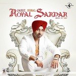 Royal Sardar - Jassi Sohal Song Download