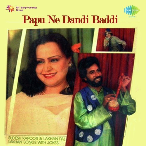 Papu Ne Dandi Baddi Lakhan Pal Lakhan MP3 Download