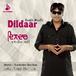 Dildaar - Ranjit Mani Song Download