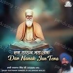 Dar Nanak Jan Tera - Bhai Satnam Singh Song Download