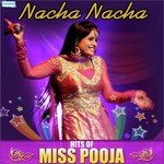 Nacha Nacha Hits Of Miss Pooja Album Download