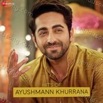 Hits of Ayushmann Khurrana Album Download