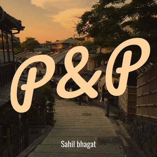 P&P Sahil Bhagat MP3 Download