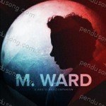 M. Ward Songs MP3 Download