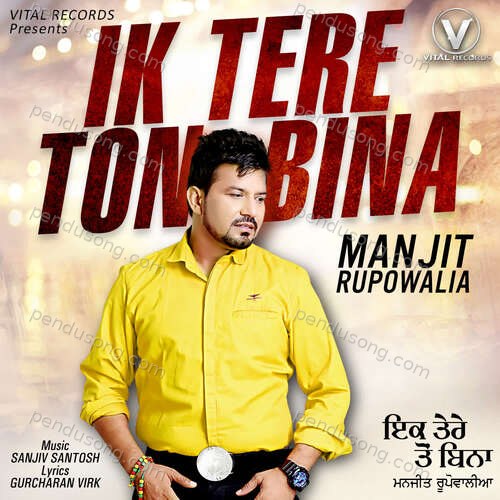 Ik Tere Ton Bina Manjit Rupowalia MP3 Download