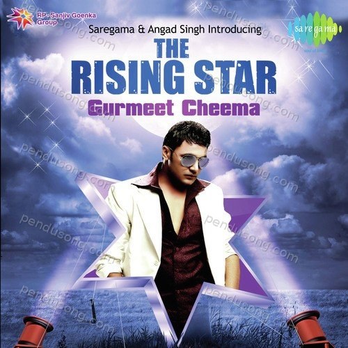 The Rising Star Gurmeet Cheema MP3 Download