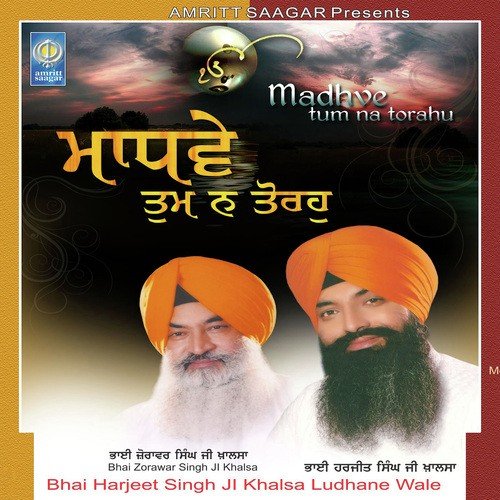 Madhve Tum Na Torahu Bhai Harjeet Singh Khalsa Texas USA Wale MP3 Download