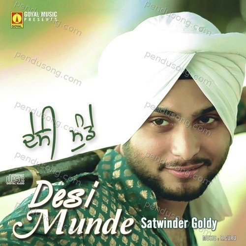 Desi Munde Satwinder Goldy MP3 Download