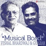 Musical Bond: Vishal Bhardwaj & Gulzar Album Download