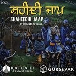 Shaheedhi Jaap (KA3) - Gursevak Sevadar Song Download