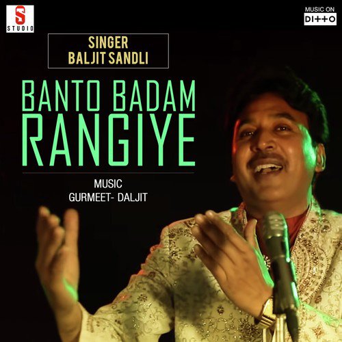 Banto Badam Rangiye Baljit Sandli MP3 Download