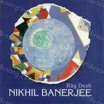 Pandit Nikhil Banerjee Songs MP3 Download