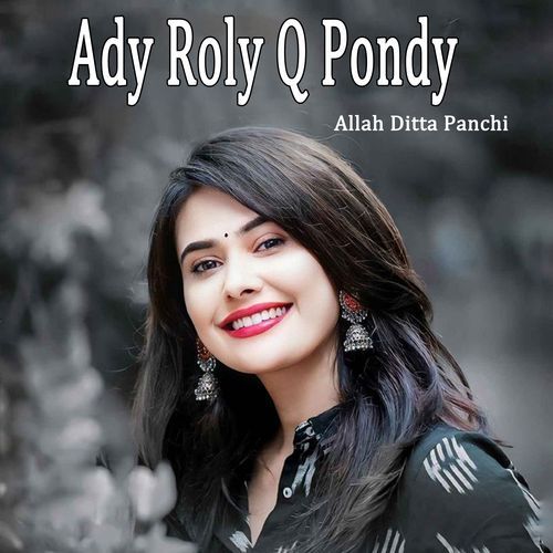 Ady Roly Q Pondy Allah Ditta Panchi MP3 Download