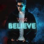 BELIEVE - Vish Music Song Download