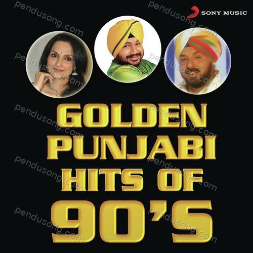 Golden Punjabi Hits of 90's Daler Mehndi MP3 Download