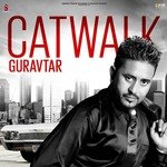 Catwalk - Guravtar Song Download