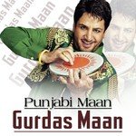 Punjabi Maan Gurdas Maan Album Download
