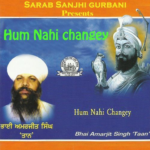 Hum Nahi Changey Bhai Amarjeet Singh Ji Taan MP3 Download