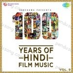 100 Years of Hindi Film Music Vol. 9 Album Download