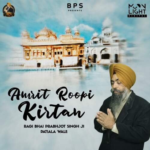 Amrit Roopi Kirtan Ragi Bhai Prabhjot Singh Ji Patiala Wale MP3 Download