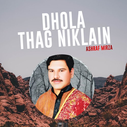Dhola Thag Niklain Ashraf Mirza MP3 Download