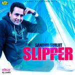 Slipper - Sandhu Surjit Song Download