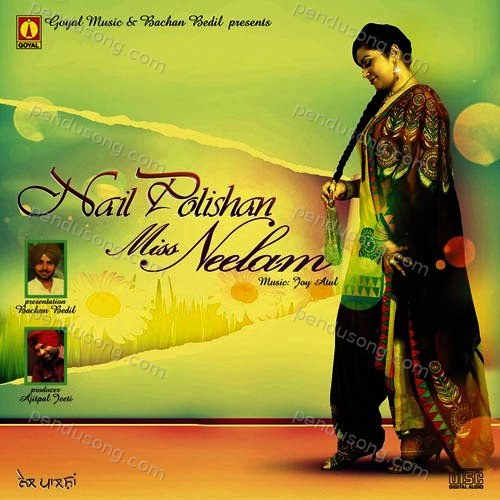 Nail Polishan Miss Neelam MP3 Download