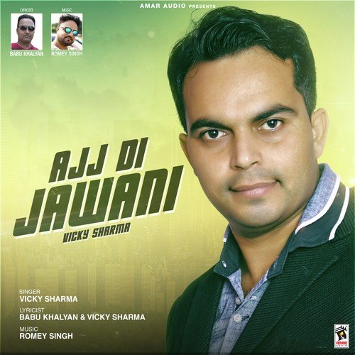 Ajj Di Jawani Vicky Sharma MP3 Download