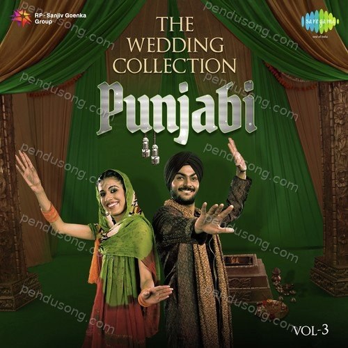 The Wedding Collection Punjabi Vol. 3 Lal Chand Yamla MP3 Download