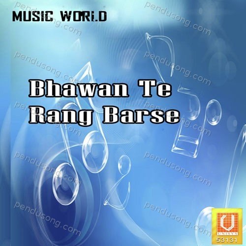 Bhawan Te Rang Barse Karan Sharda MP3 Download