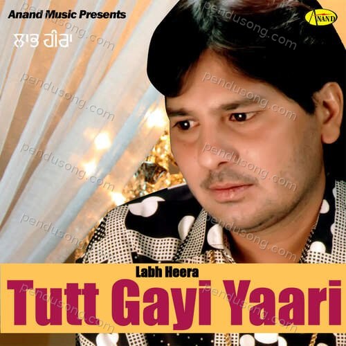 Tutt Gayi Yaari Labh Heera MP3 Download