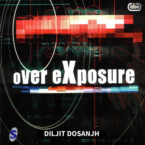Over Exposure Diljit Dosanjh MP3 Download