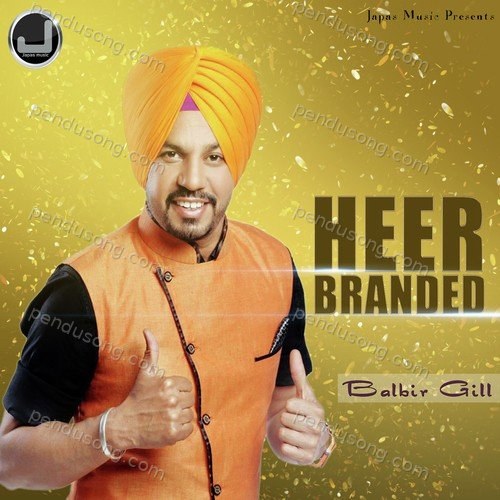 Heer Branded Balbir Gill MP3 Download