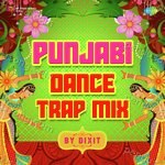 Punjabi Dance Trap Mix Album Download