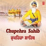 Chupehra  Sahib - Bhai Harjinder Singh (Srinagar Wale) Song Download