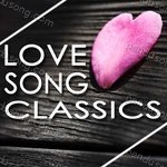 Classic Love Songs Songs MP3 Download